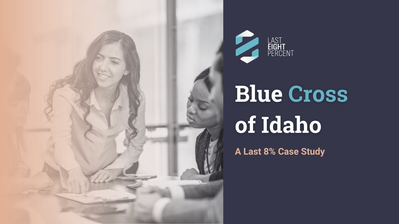 Blue Cross of Idaho (BCI): Last 8% Culture System Case Study