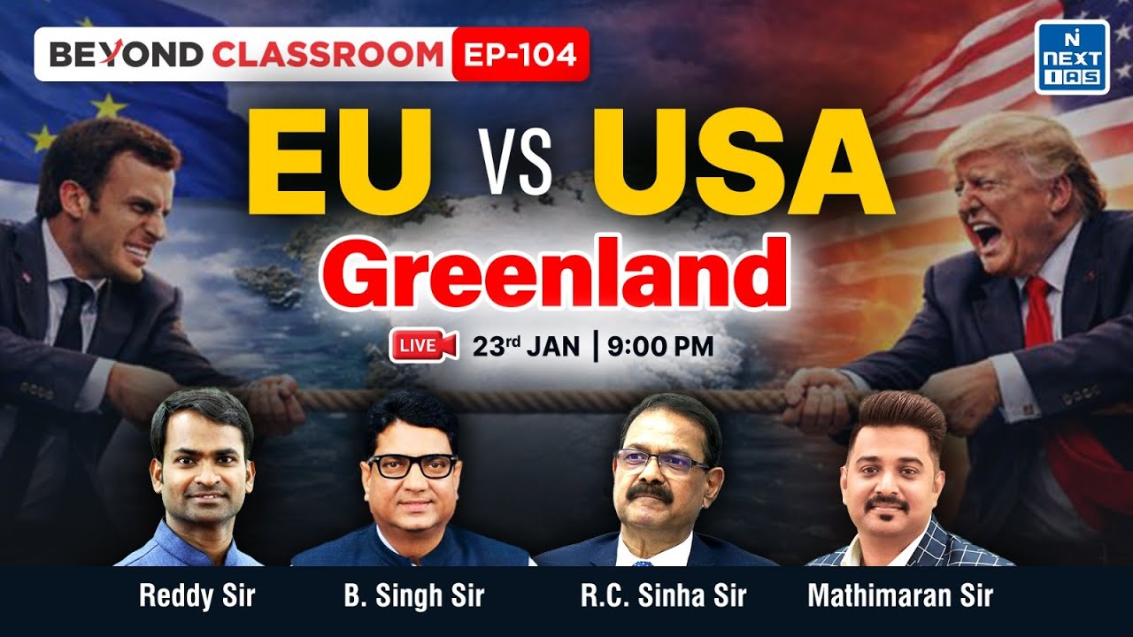 EU vs USA: Greenland Issue Explained | Beyond Classroom LIVE | UPSC | NEXT IAS
