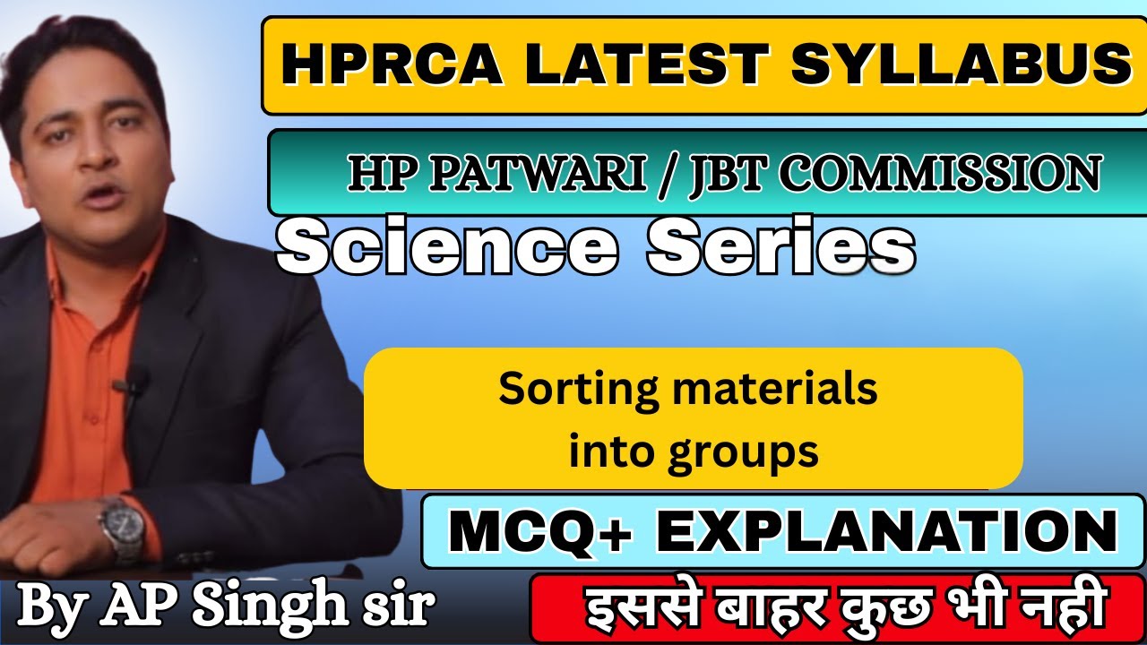 HPRCA LATEST SYLLABUS HP PATWARI / JBT COMMISSION Science Series Sorting materials into groups