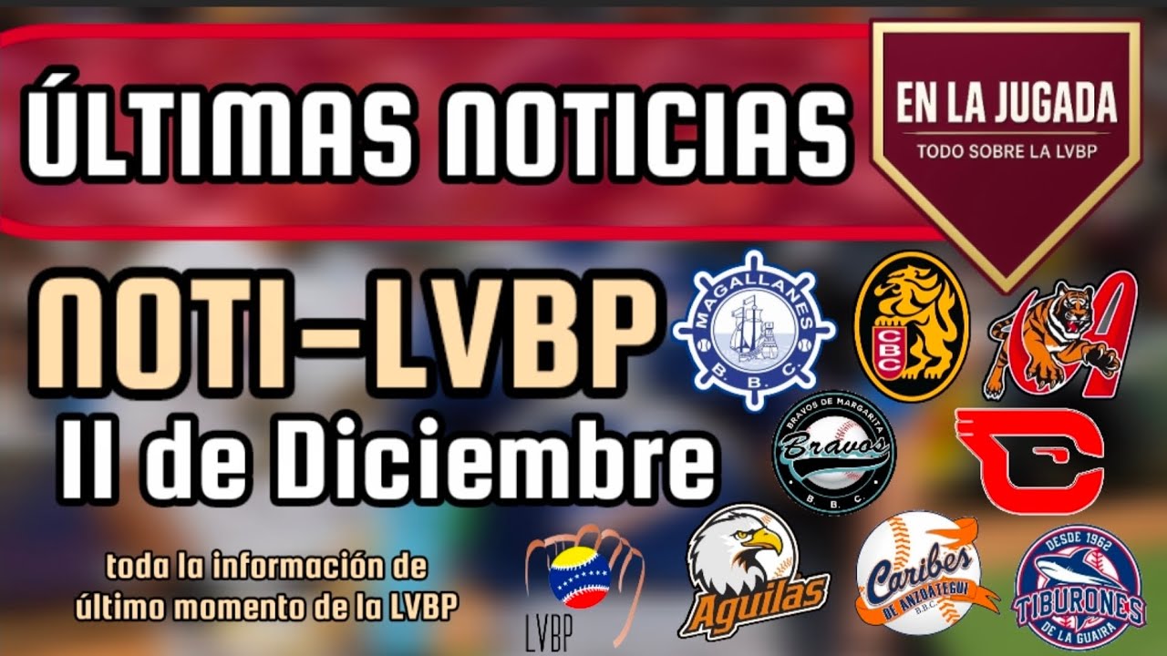 🔥 &Uacute;LTIMAS NOTICIAS DE LA LVBP/ NOTI-LVBP N&deg;106 ⚾️ #lvbp #beisbol #venezuela #beisbolvenezolano 