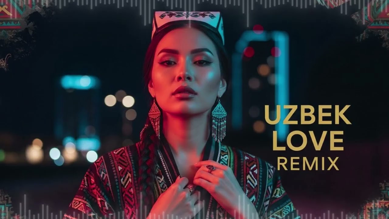 Uzbek Love Remix 🌌 Late Night Romantic Music with Uzbek Vibes