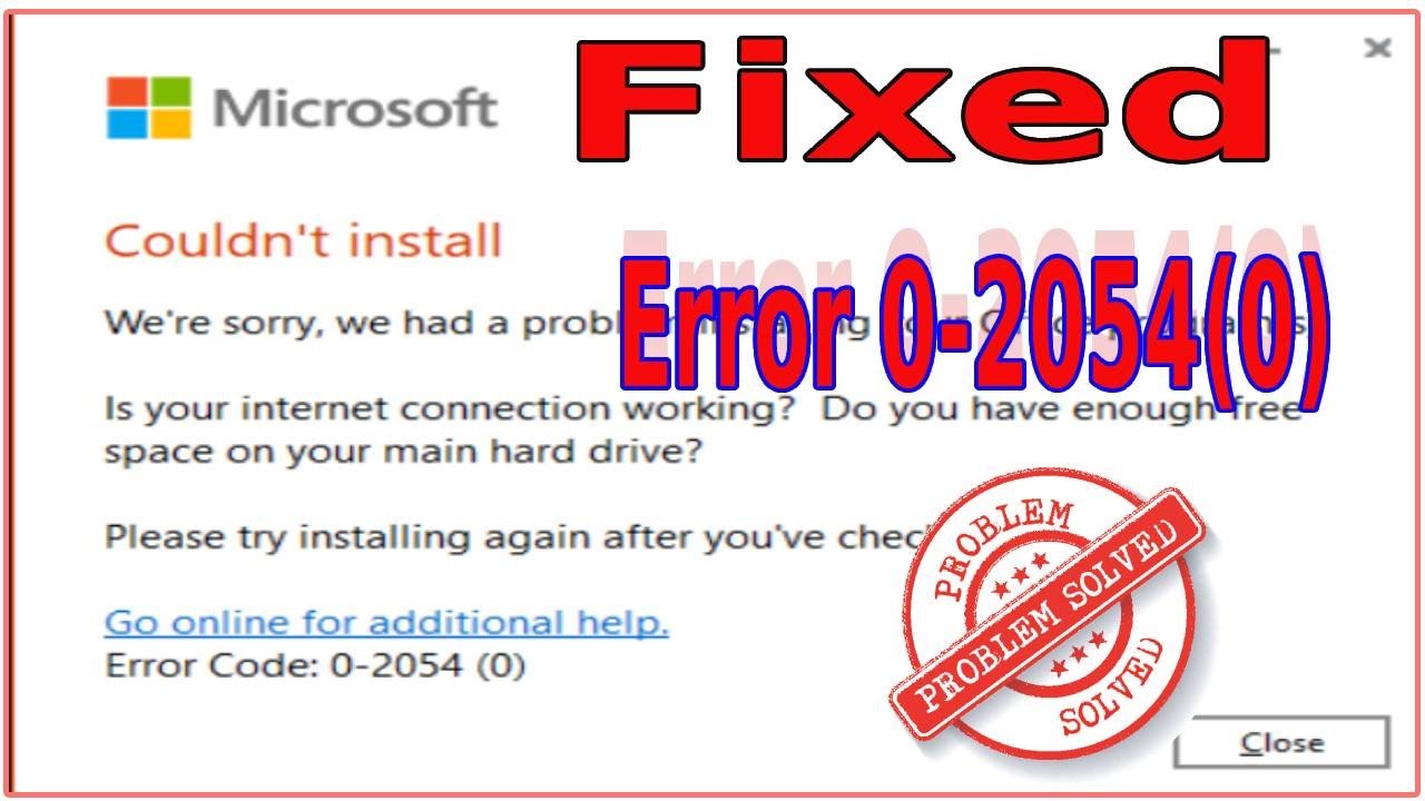 How To Fix Microsoft Office Couldn't Install Error 0-2054 (0).
