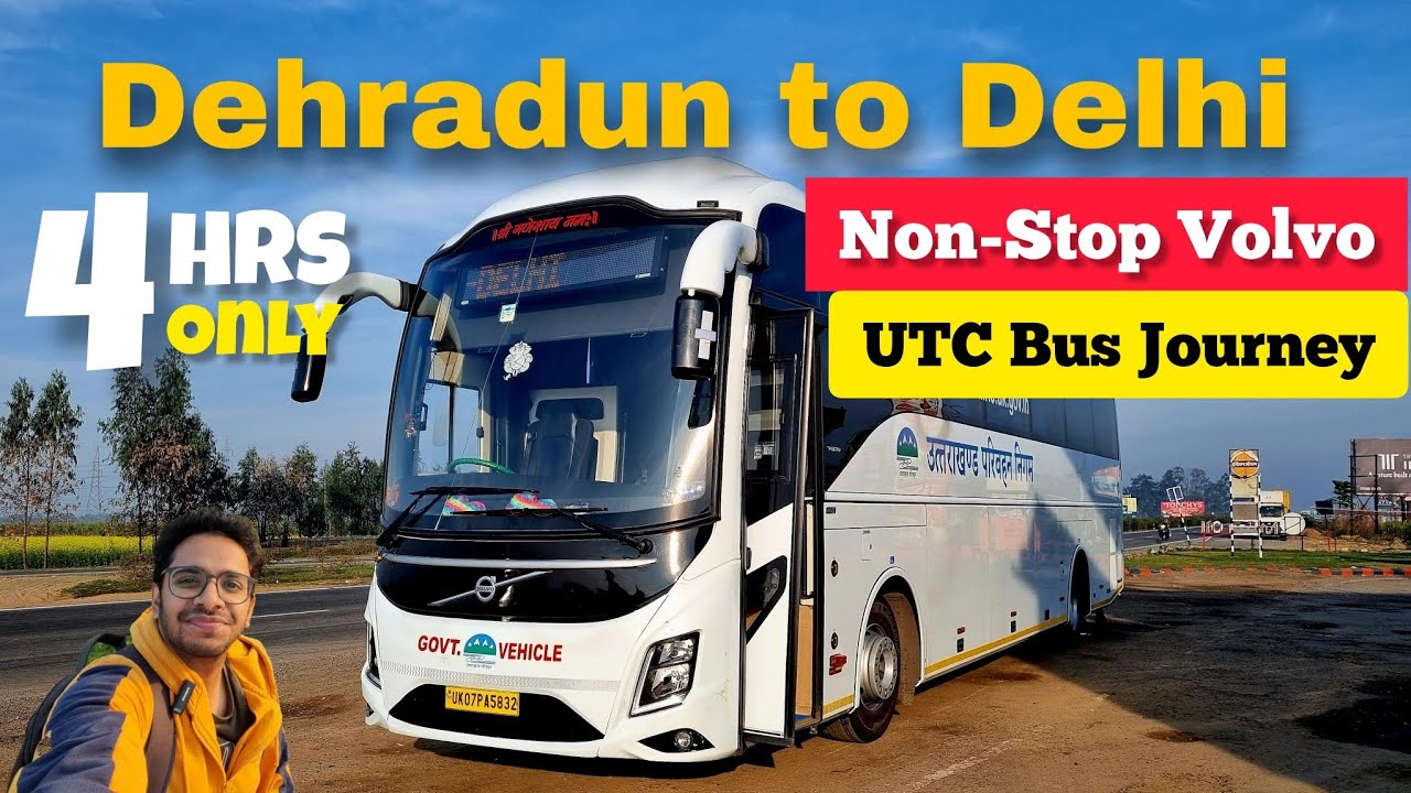 Dehradun to Delhi NON STOP UTC Volvo Bus Journey | Uttarakhand Transport Corporation
