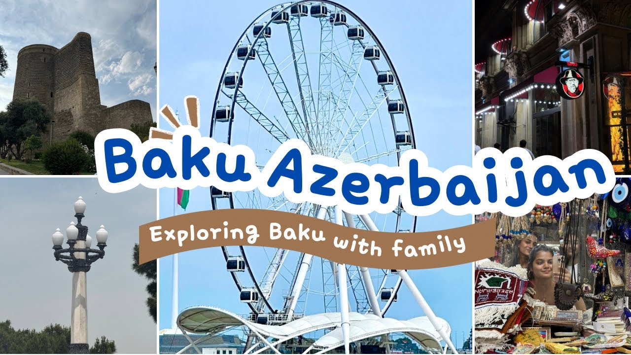 Off to Baku, Azerbaijan: Reaching and exploring Baku city with family✈️🇦🇿🗼