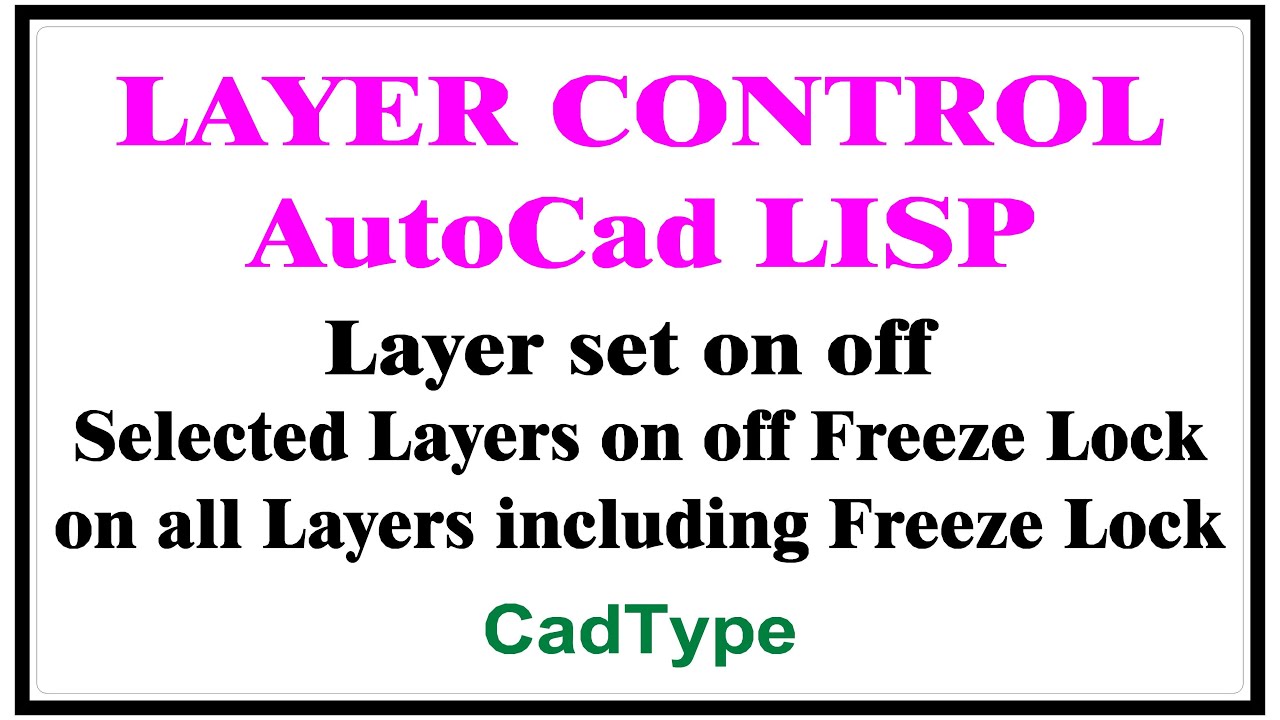 How to Control Layers using Lisp | in AutoCad | LISP Program | CadType | LISP | CTL15