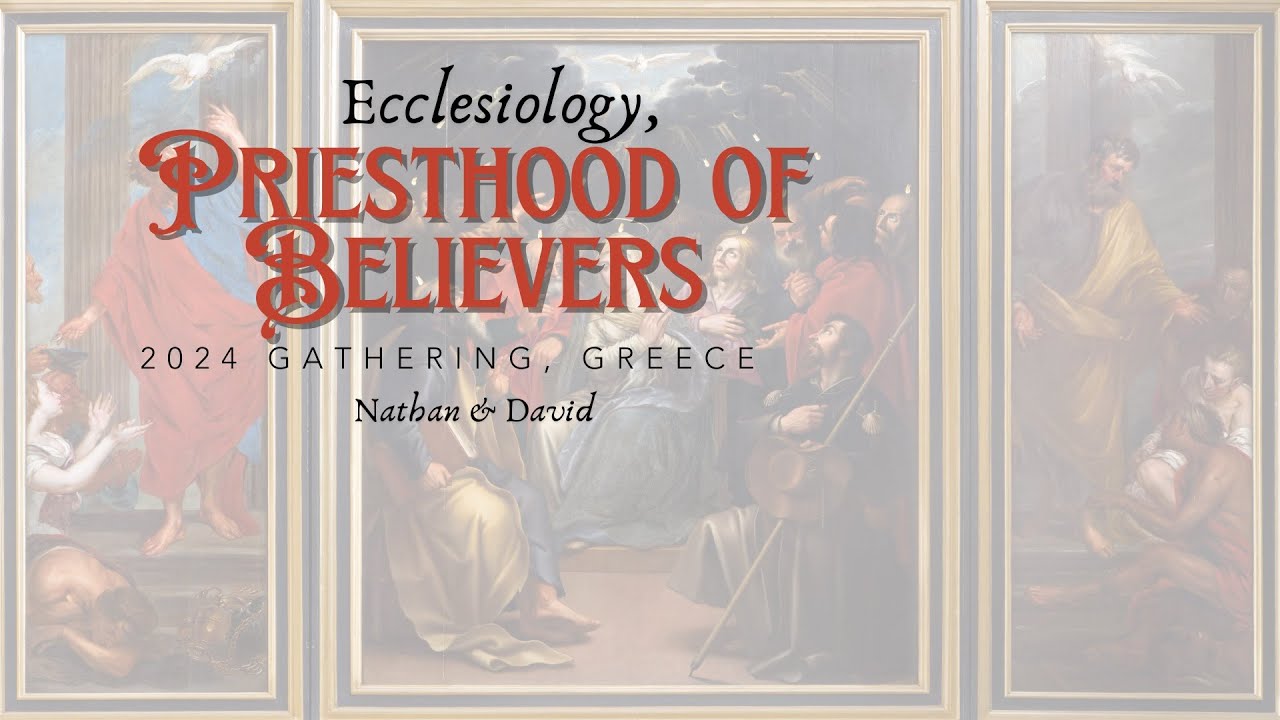 4_Ecclesiology Gathering: Priesthood of Believers