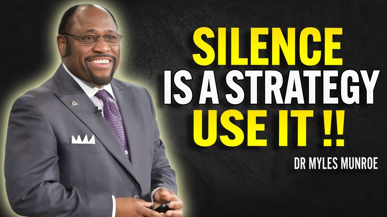SILENCE IS A STRATEGY, USE IT - Dr Myles Munroe Motivational Speech