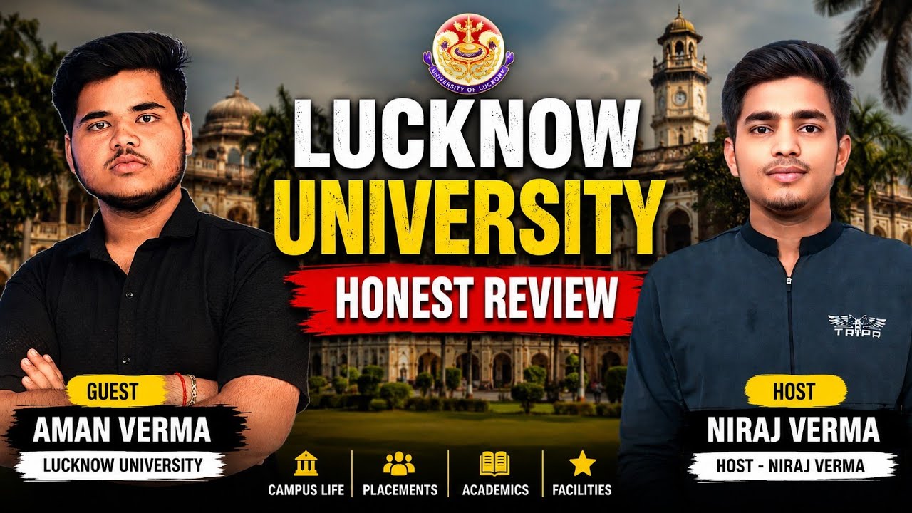 Lucknow University Honest Review 2026| Reality Check!Campus, Placements, Hostel, Fees & Student Life