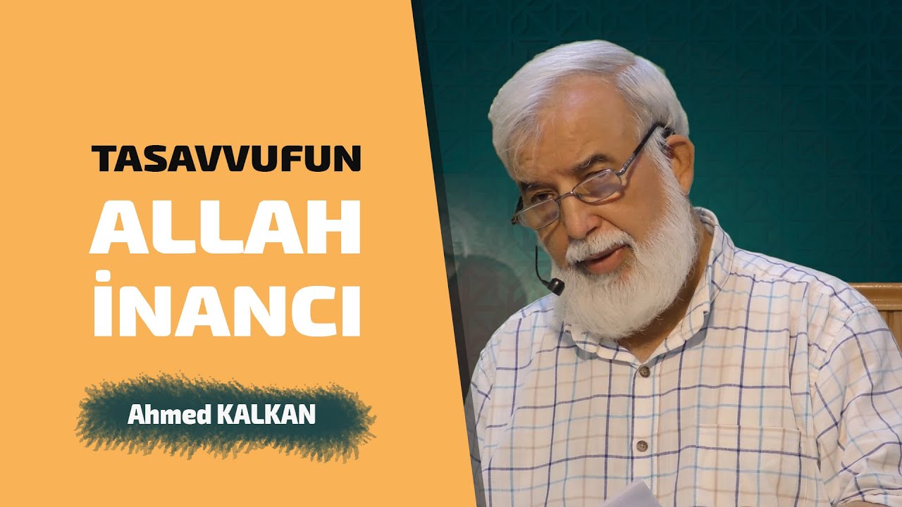Cuma Hutbesi; Tasavvufun Allah İnancı - Ahmed KALKAN