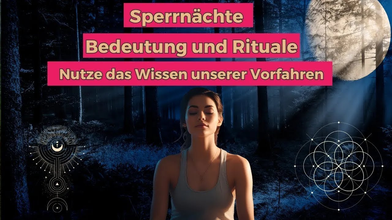 Sperrn&auml;chte  Dunkeln&auml;chte 2025 - Bedeutung, Rituale und Anleitung, das Wissen unserer Vorfahren