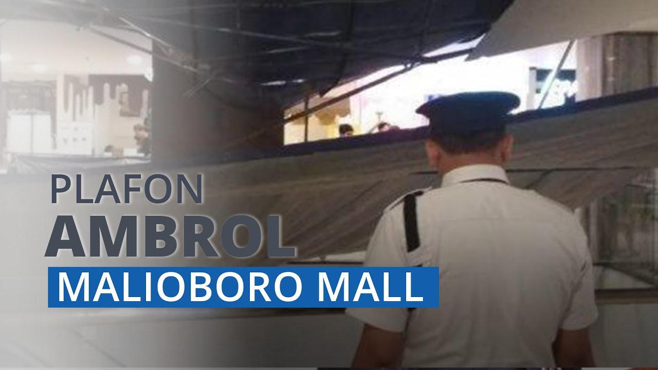 BREAKING NEWS: Plafon Malioboro Mall Ambrol, Tidak Ada Korban Jiwa