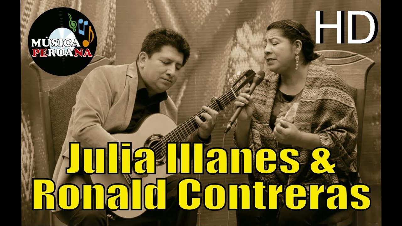 Julia Illanes & Ronald Contreras (Full HD) - Música Peruana (15/Abril/2017)