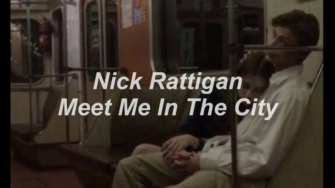 Nick Rattigan - Meet me in the city (Lyrics + sub spanish)