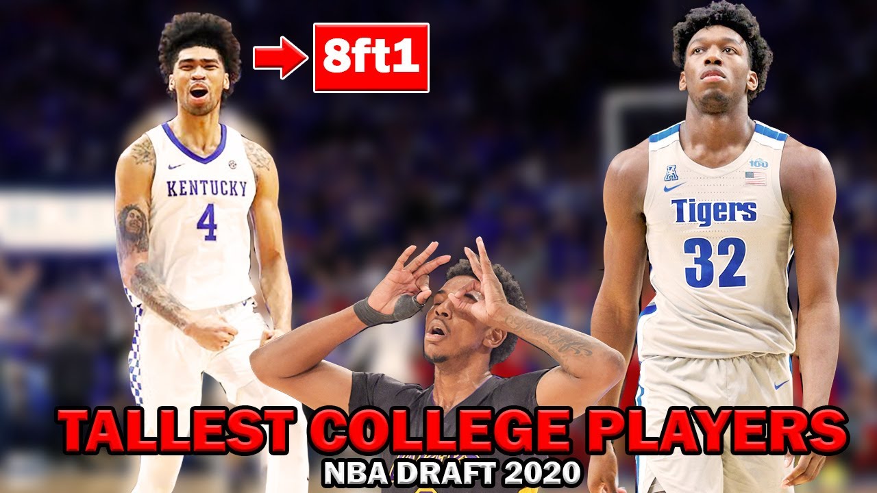 NBA Investigated -Tallest Colllege Players in the NBA Draft 2020. NBA Season 2020 - 2021