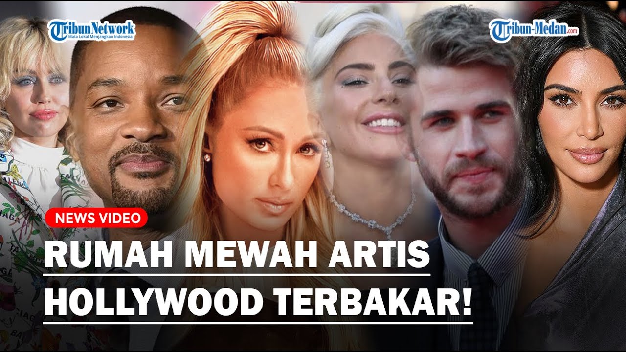 KEBAKARAN LOS ANGELES, Artis Hollywood Gigit Jari Rumah Mewah Ludes Terbakar❓