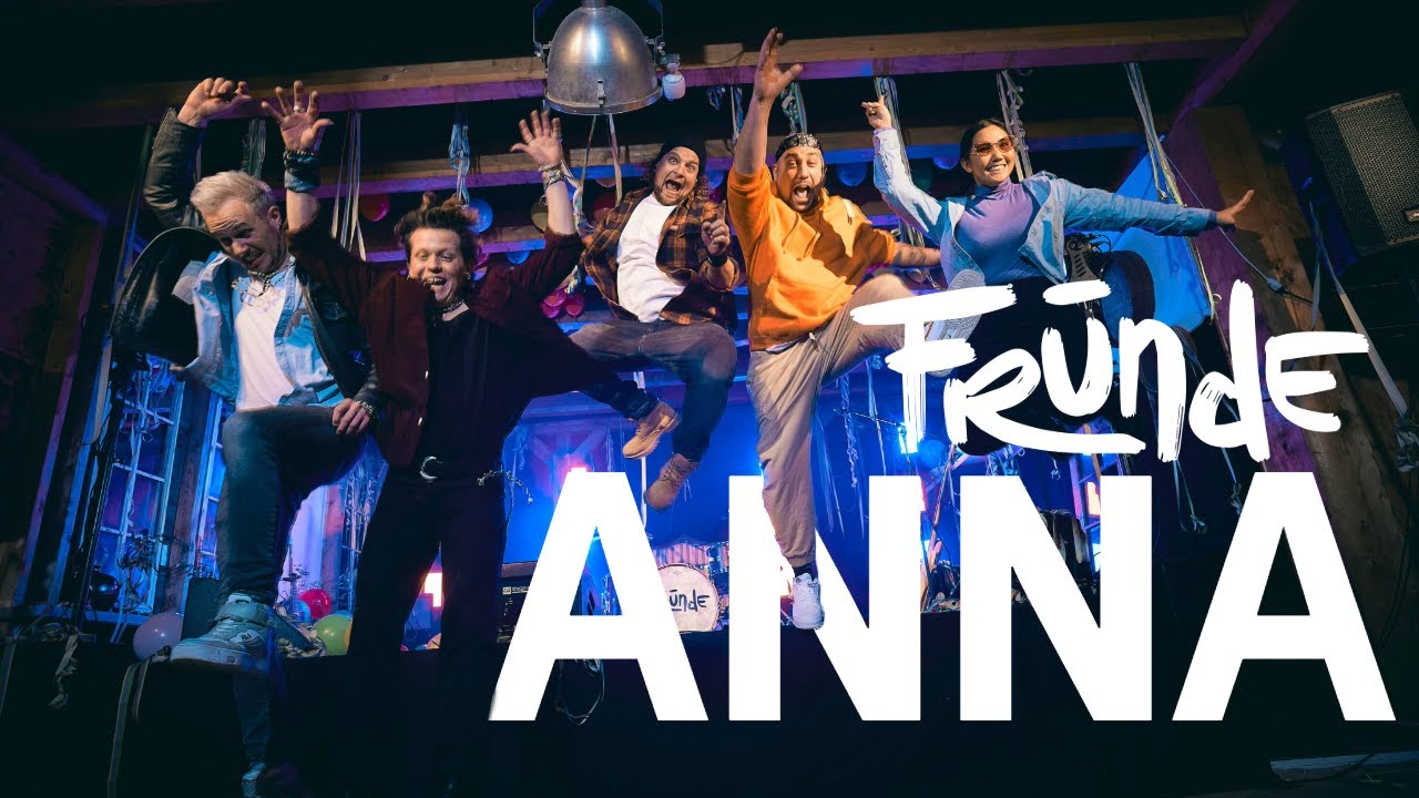 Fr&uuml;nde - Anna - (Offiziells Musigvideo)