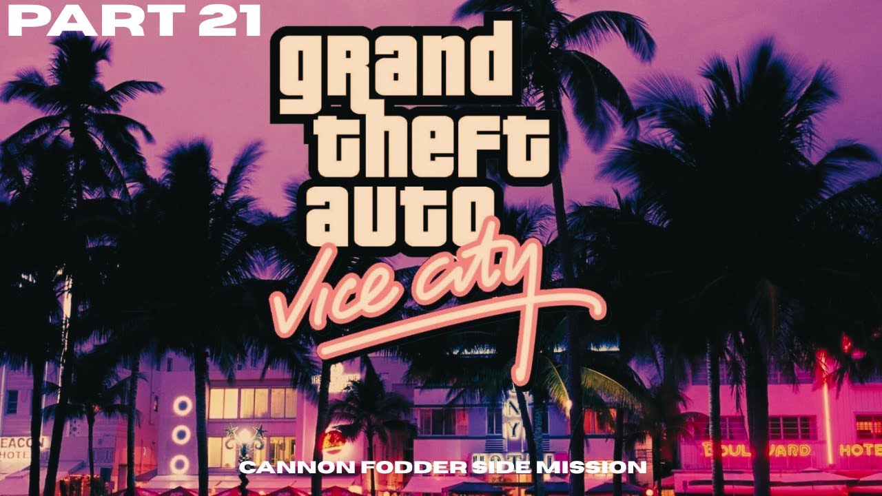 GTA Vice City Definitive Edition Part 21 – Cannon Fodder Is PURE WAR! 🔥