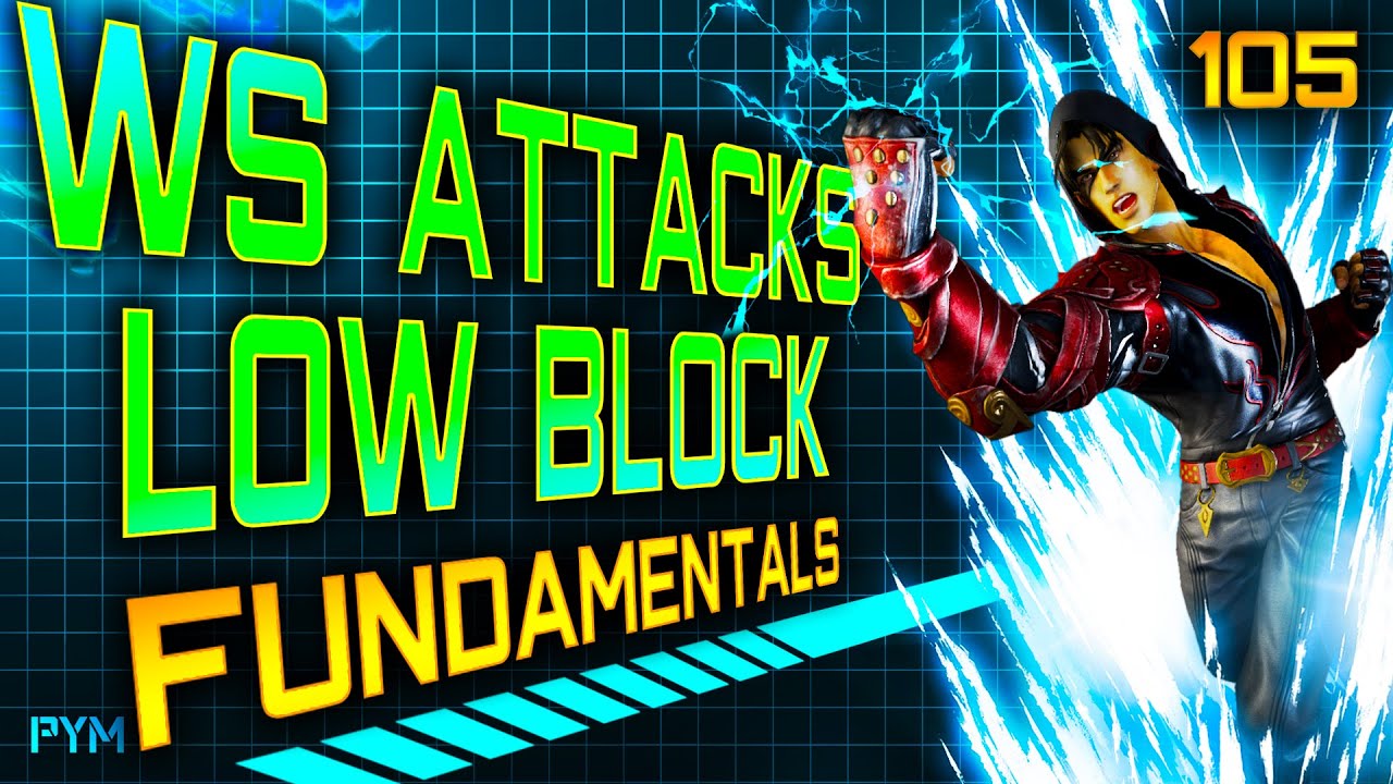 All About Low Blocks & While Standing (WS) Attacks // Tekken 7 Guide - 105