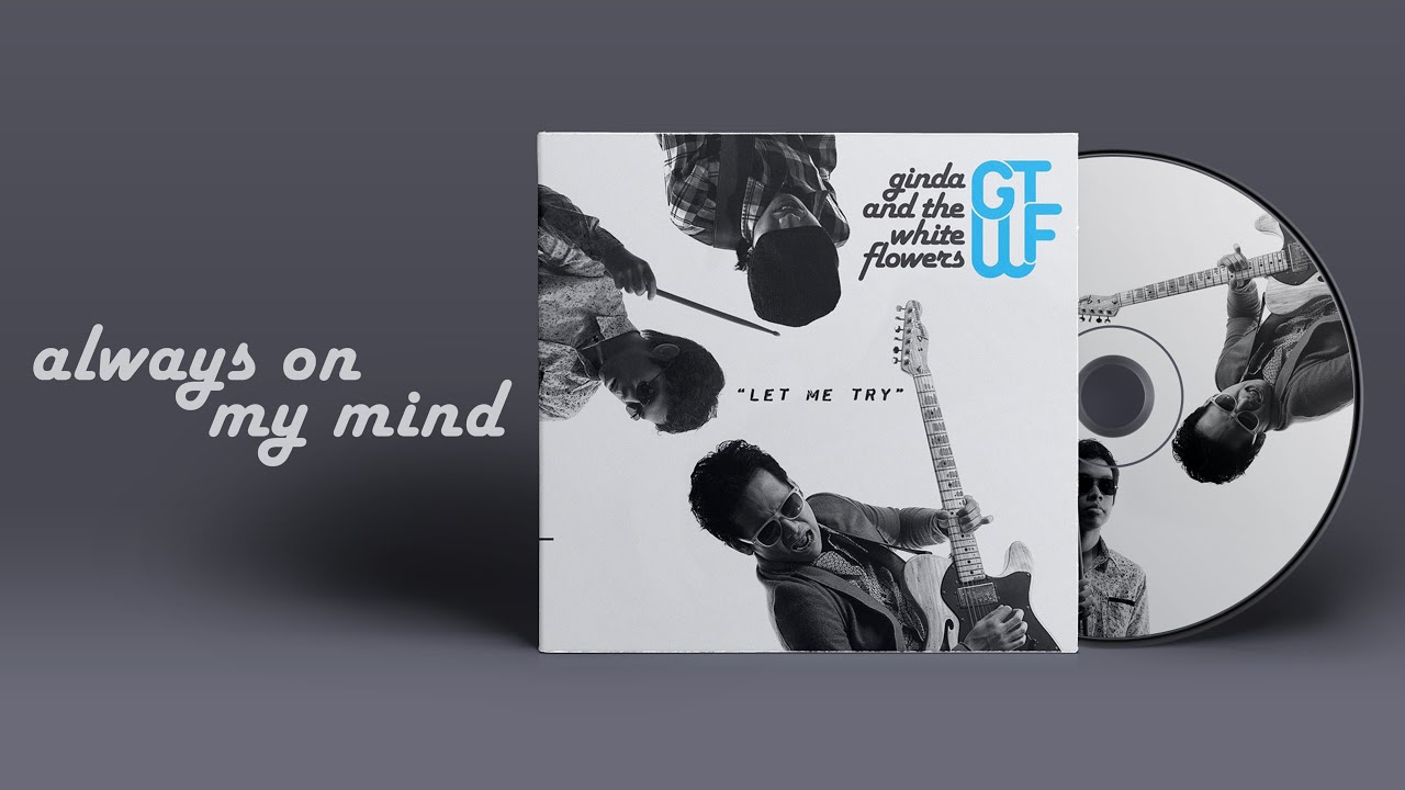 Ginda and The White Flowers - Always On My Mind [Official Audio]