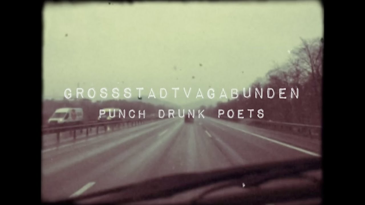 Punch Drunk Poets - Gro&szlig;stadtvagabunden [Official Video]