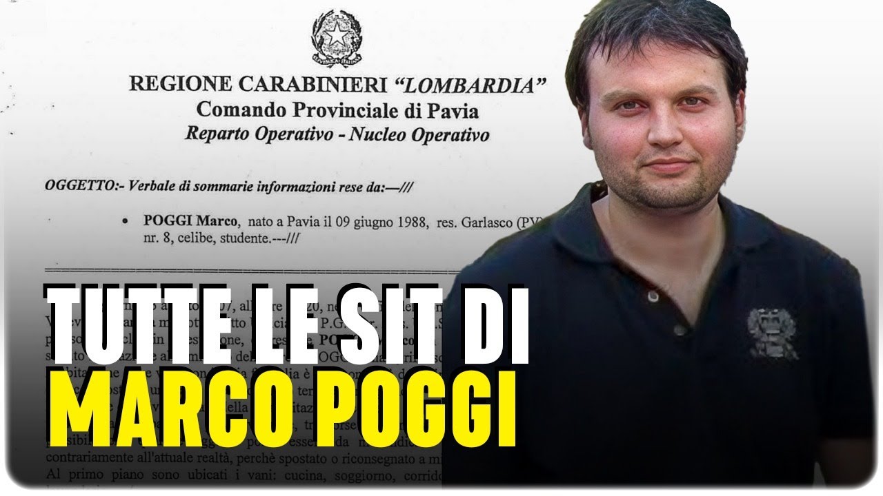 Garlasco: Tutte le SIT di Marco Poggi