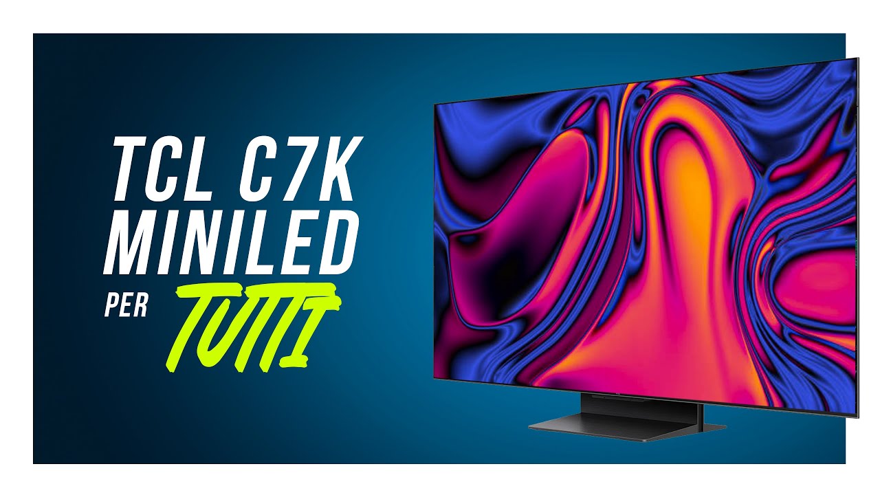 Recensione TCL C7K 65 pollici: MiniLED di qualità al giusto prezzo