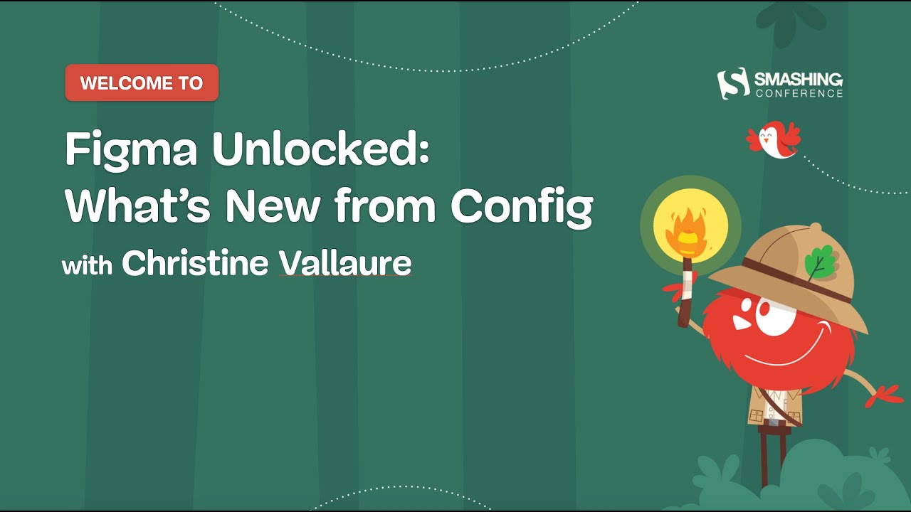 Figma Unlocked: What’s New from Config with Christine Vallaure — May 2025
