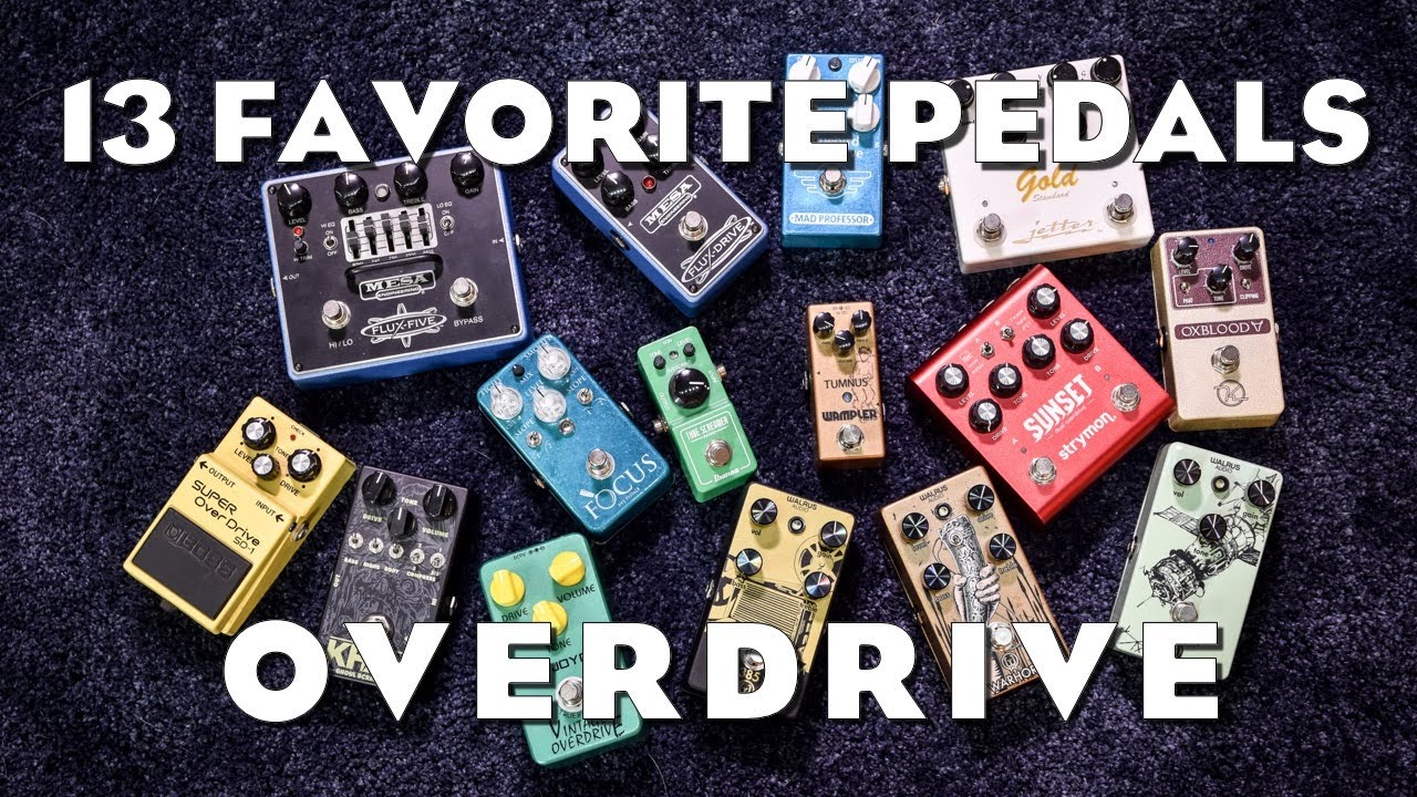My 13 Favorite Overdrive Pedals (Part 1/7)