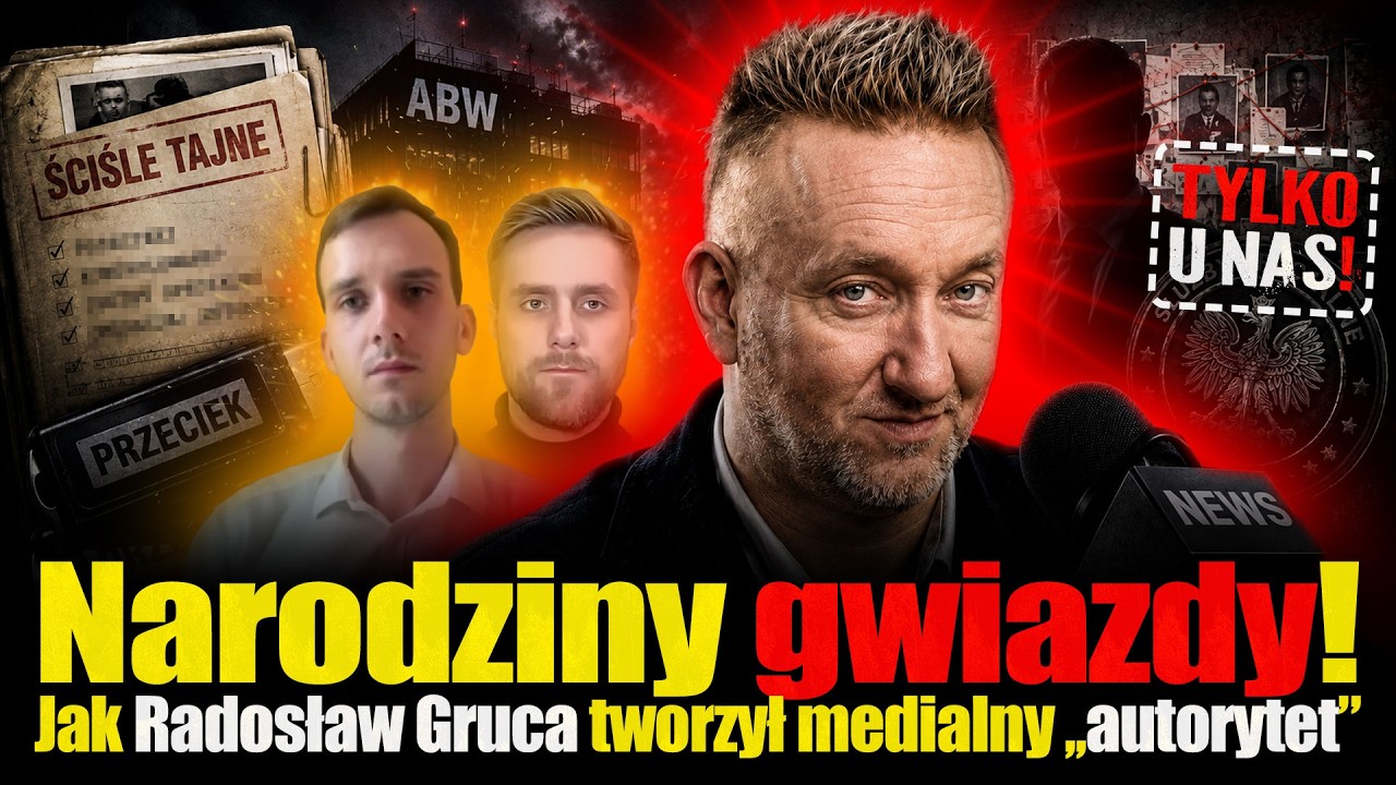 Narodziny gwiazdy: Jak Radosław Gruca tworzył medialny autorytet. Bugajski,Czaja o kulisach operacji