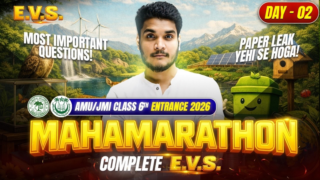 Complete E.V.S - Day 02 (Mahamarathon) - Most Expected Session | AMU/JMI Class 6th Entrance 2026