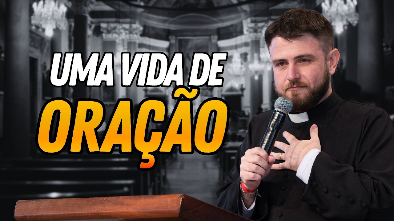 O Pai Nosso e os frutos da vida de oração - Padre Mario Sartori