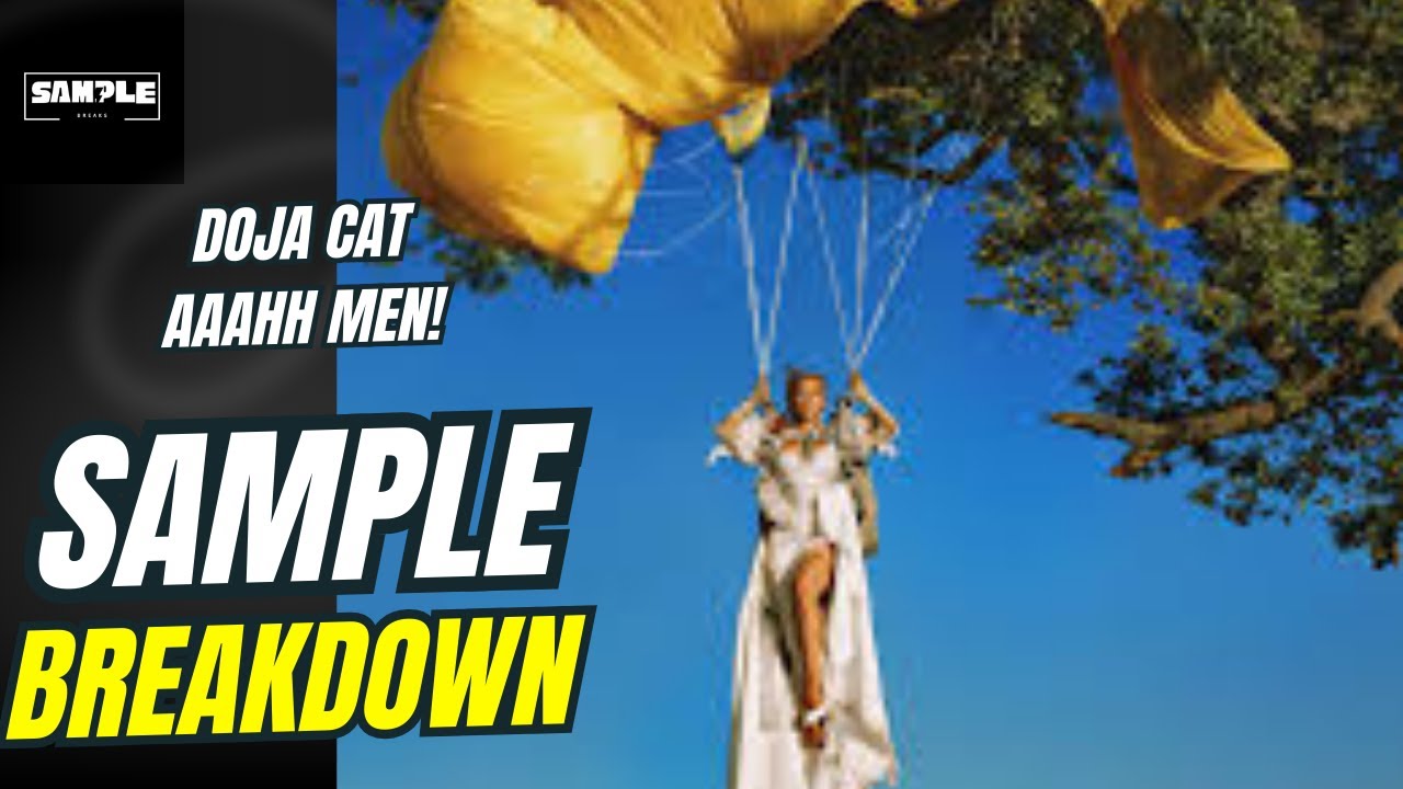 Doja Cat- AAAHH MEN! SAMPLE BREAKDOWN