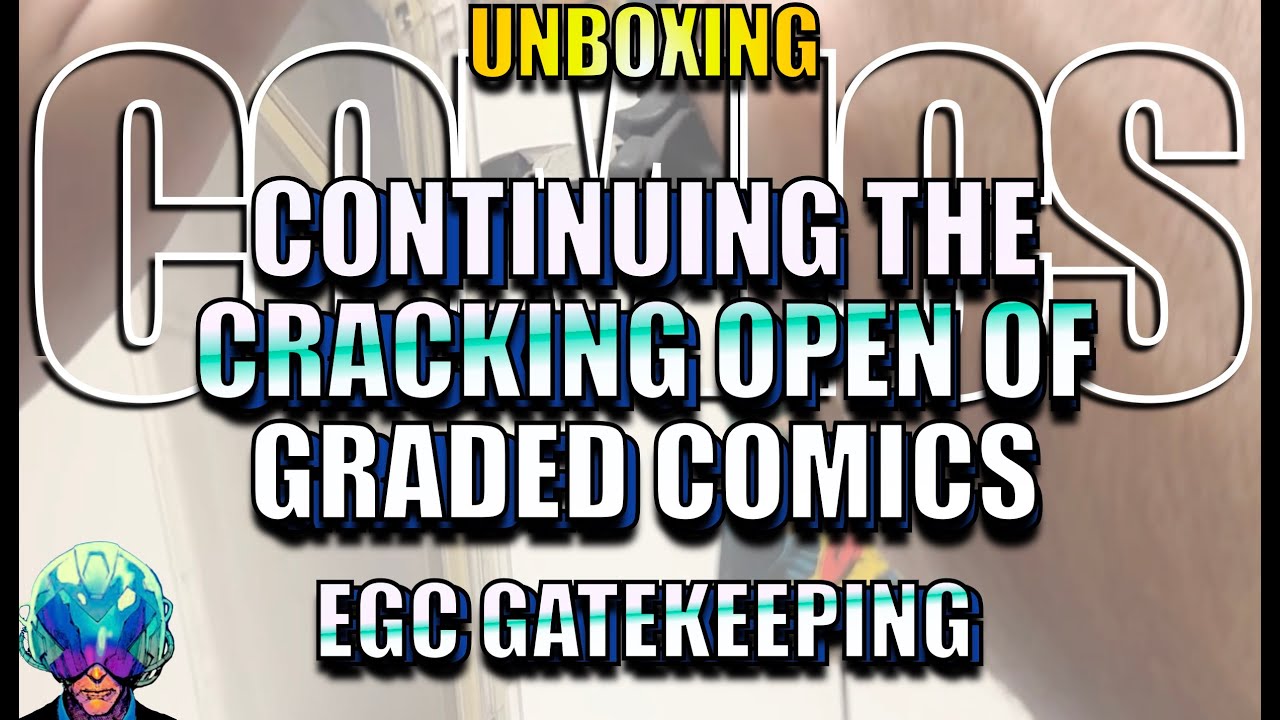 Mail Call: CONTINUING CRACKING OPEN & GATEKEEPING EVEN MORE EGC GRADED COMICS - [ Unboxing Comics ]