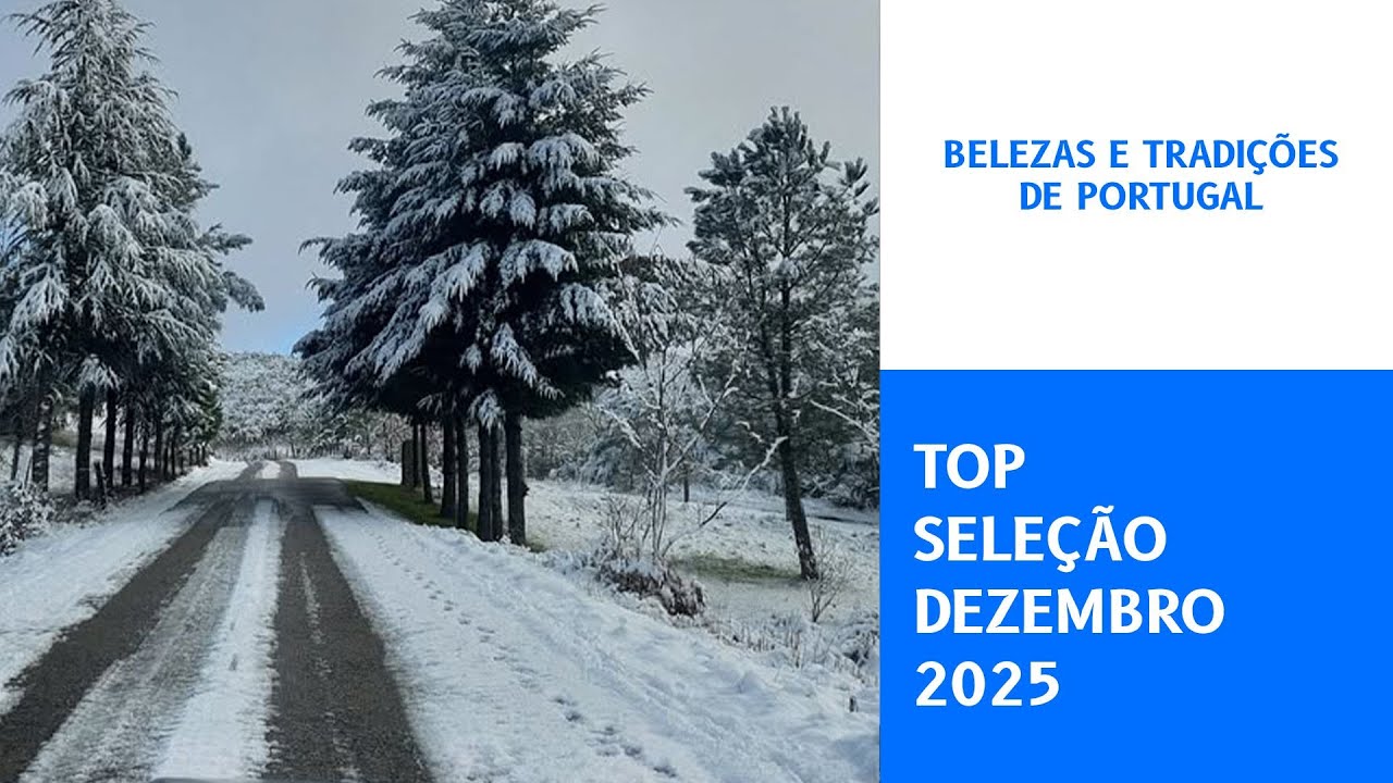 BELEZAS E TRADIÇÕES DE PORTUGAL apresenta as FOTOS TOP de DEZEMBRO 2025.