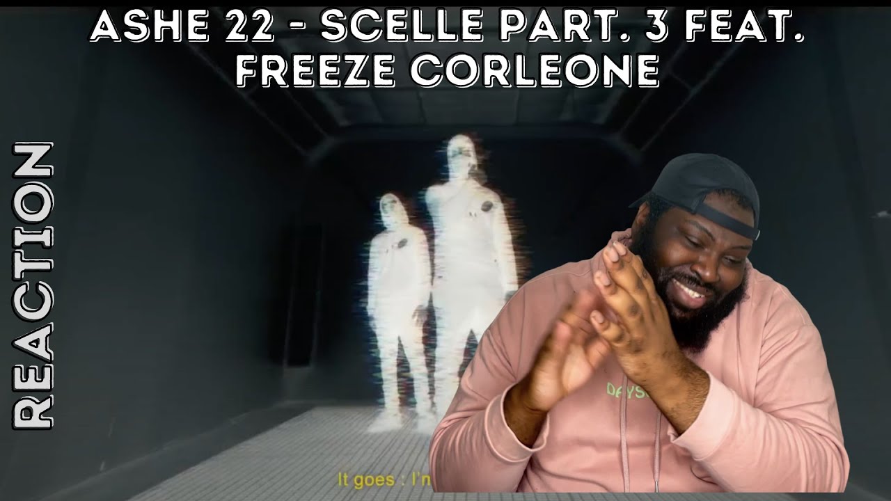 ASHE 22 - SCELLE PART. 3 FEAT. FREEZE CORLEONE (UK REACTION) // REACTING TO FRENCH DRILL