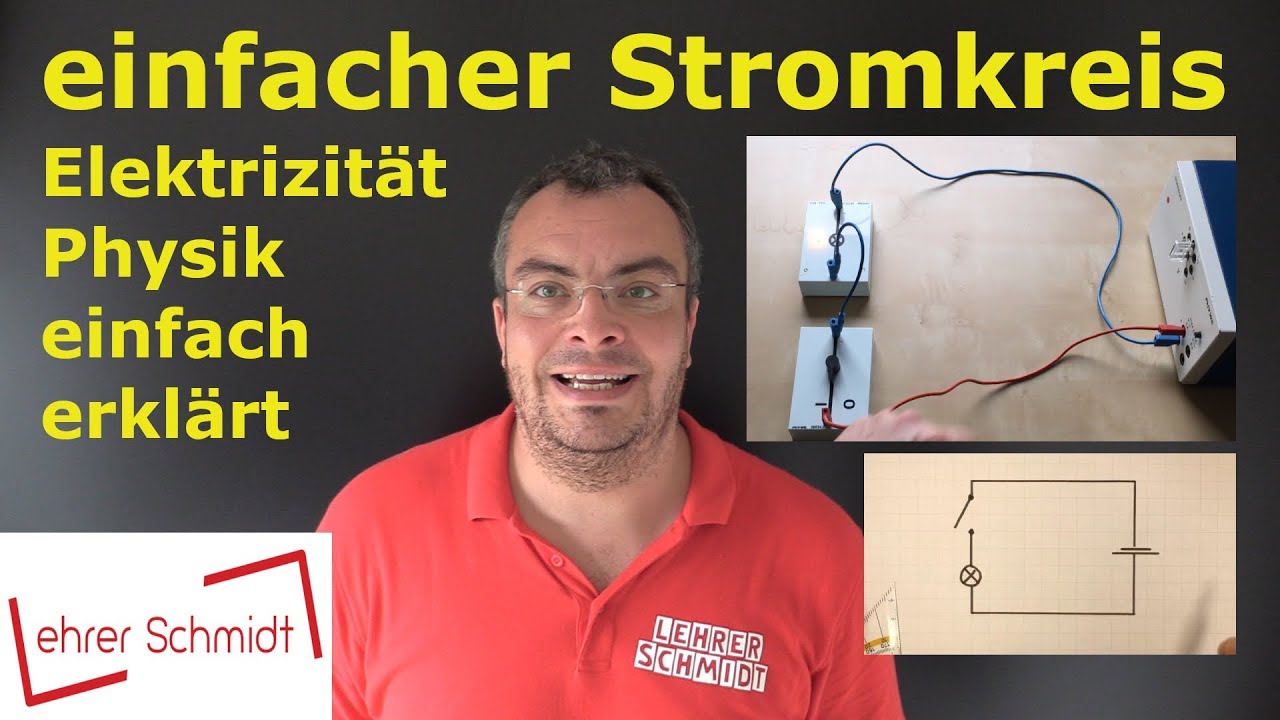 einfacher Stromkreis - mit & ohne Schalter | Physik - einfach erkl&auml;rt | Lehrerschmidt