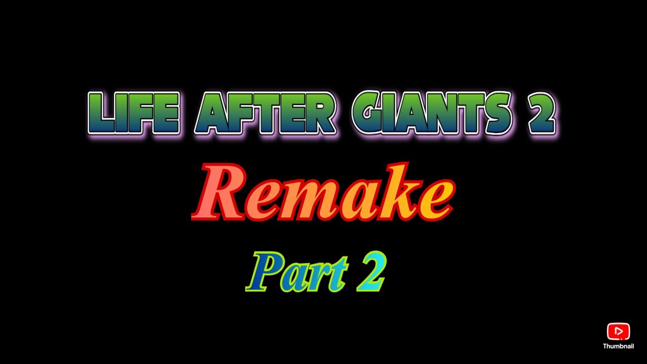 Life After Giants 2 Remake Part 2 || Gacha Life 2 || GL2MM