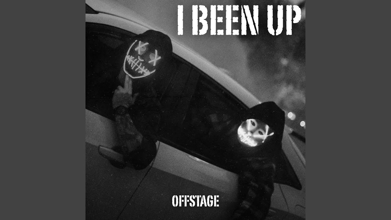 I Been Up