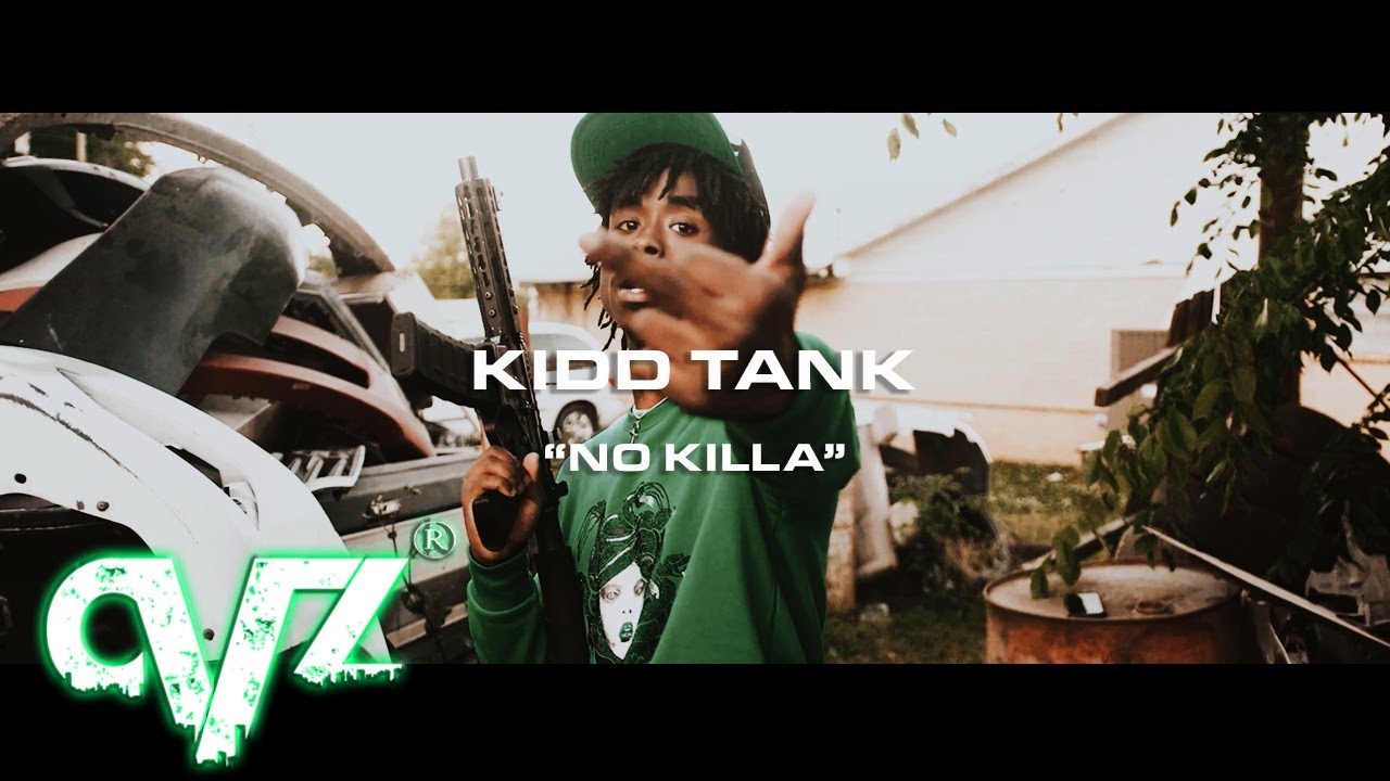 Kidd Tank  - No Killa (Official Video)