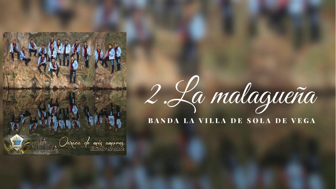 LA MALAGUE&Ntilde;A - BANDA LA VILLA DE SOLA DE VEGA