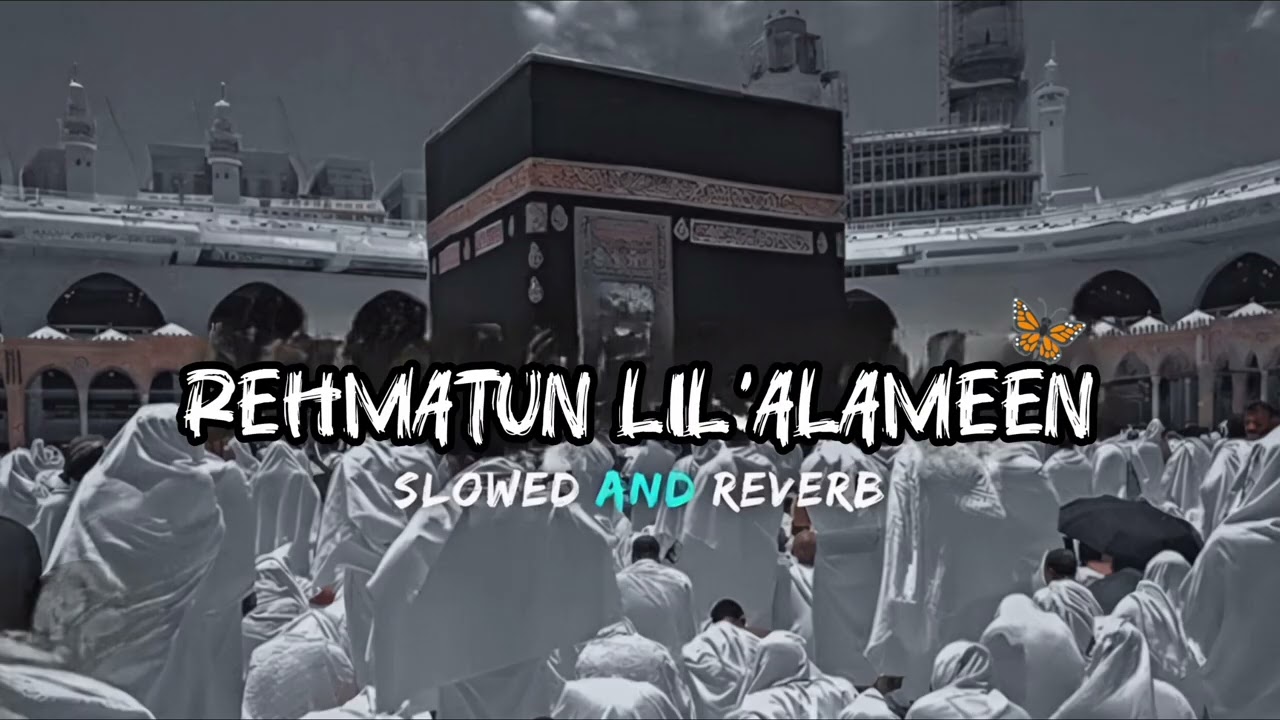 Rehmatun lil'Alameen | Slow and Reverb | Beautiful Naat | @MaherZain #ramadan #naat #trending 
