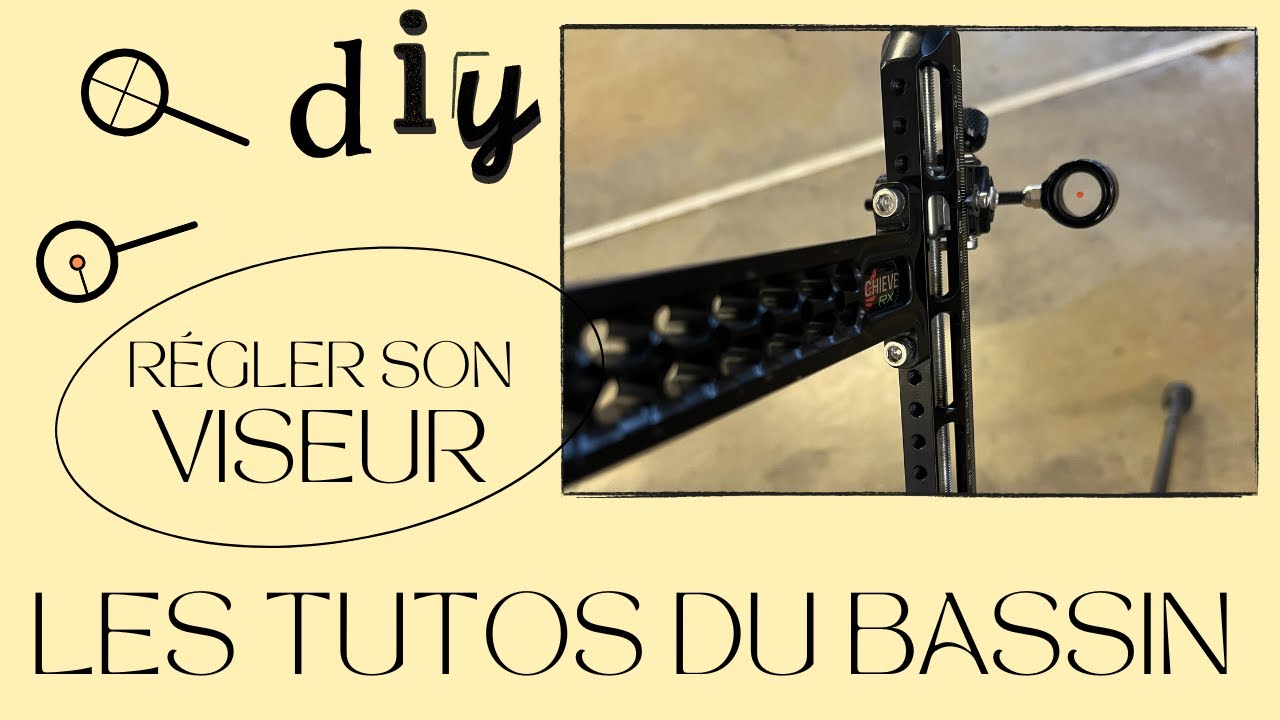 Les Tutos du Bassin - Régler son viseur