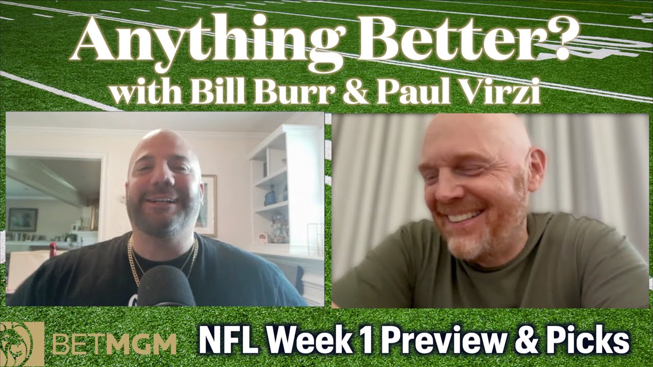 The Rio Raiders | Week 1 NFL Preview & Picks || Anything Better w. Bill Burr & Paul Virzi