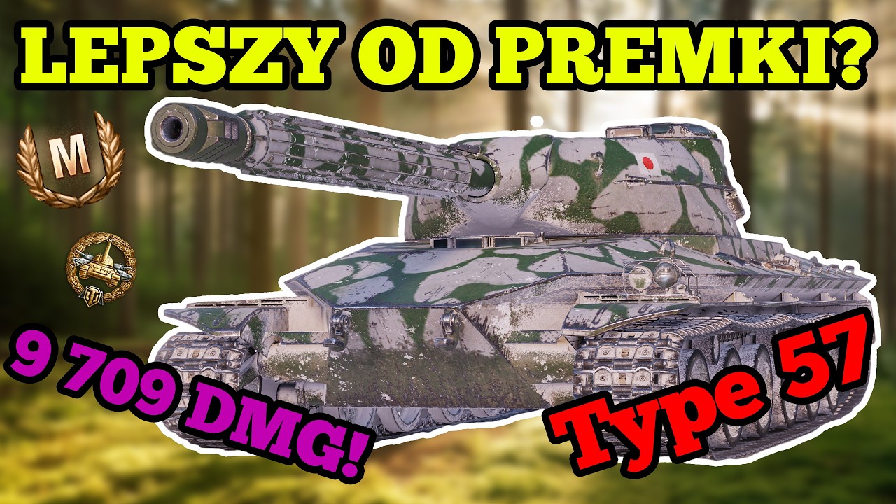Ten drzewkowy VIII tier zrobił prawie 10 000 DMG! - Type 57
