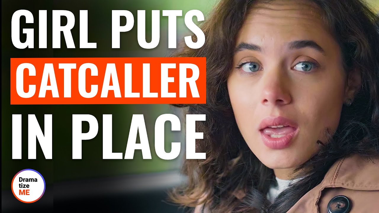 Girl Puts Catcaller In Place | 