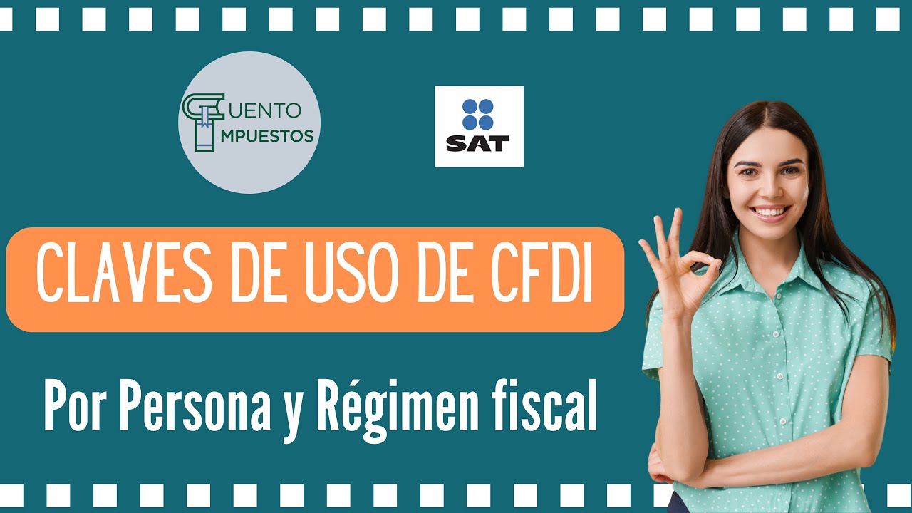 CLAVE DE USO DE CFDI POR PERSONA Y REGIMEN