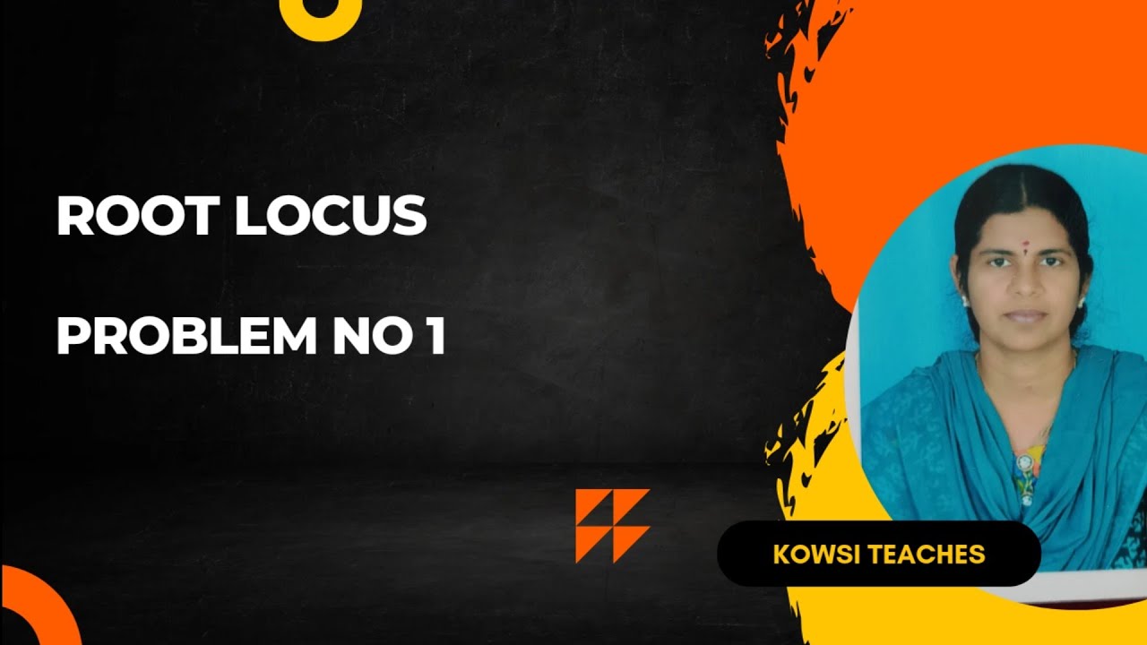Root Locus (Problem no 1)