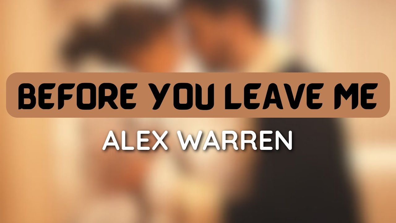 Alex Warren - Before You Leave Me (1 HOUR LOOP) #trending