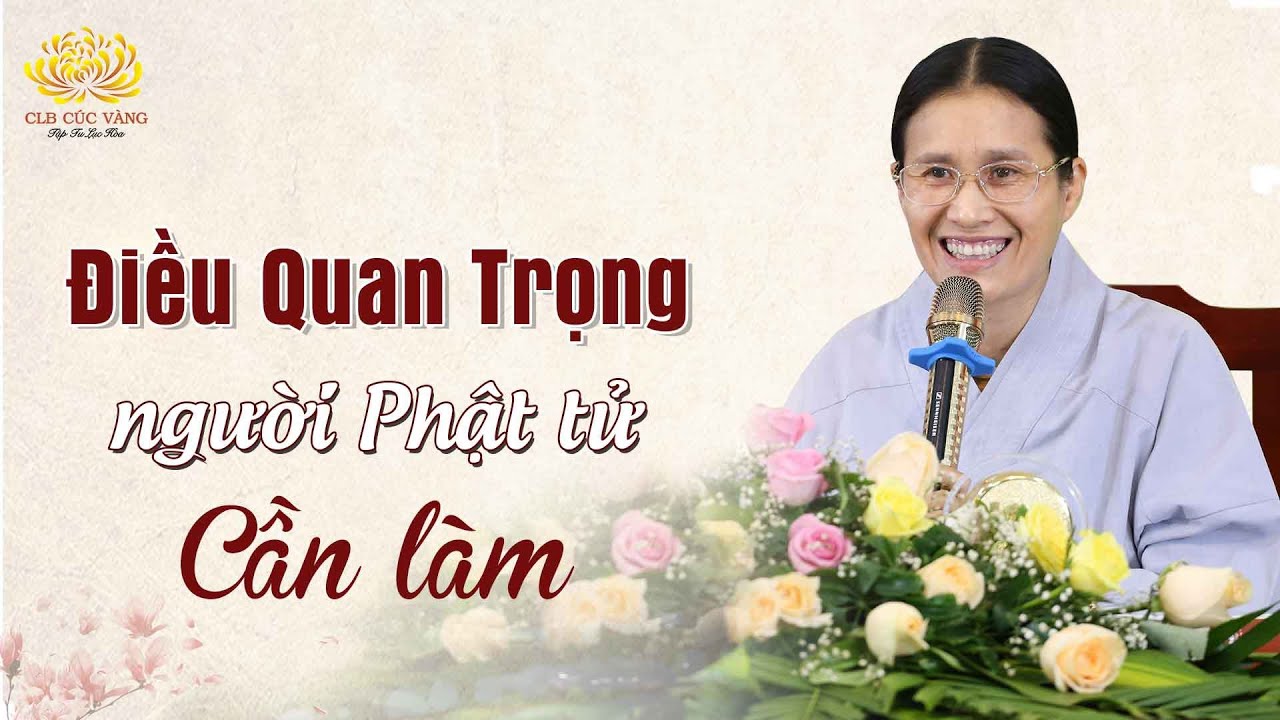 Điều Quan Trọng Đầu Tiên Mà Người Đệ Tử Phật Cần Làm | Phạm Thị Yến