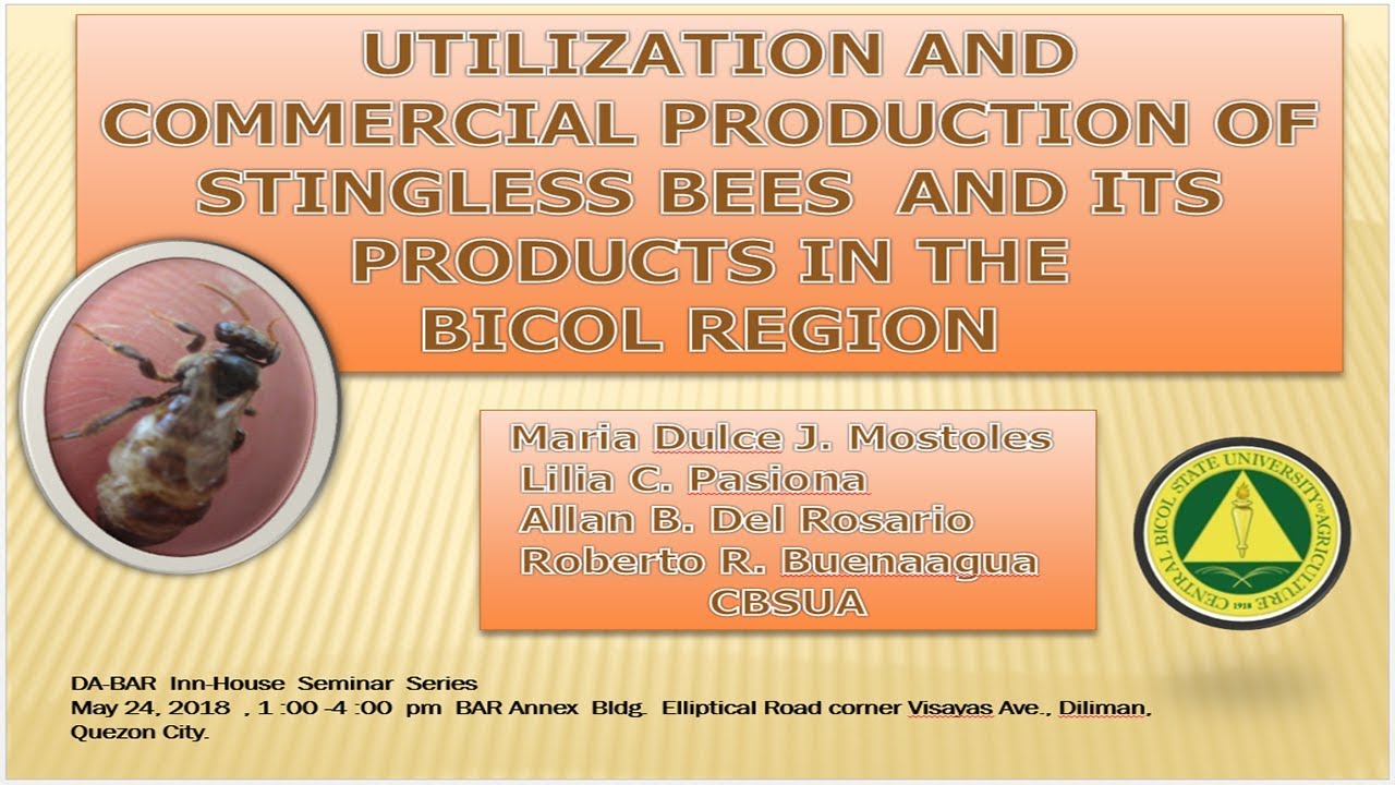 Utilization and Commercial Production of Stingless Bees and Its Products in the Bicol Region